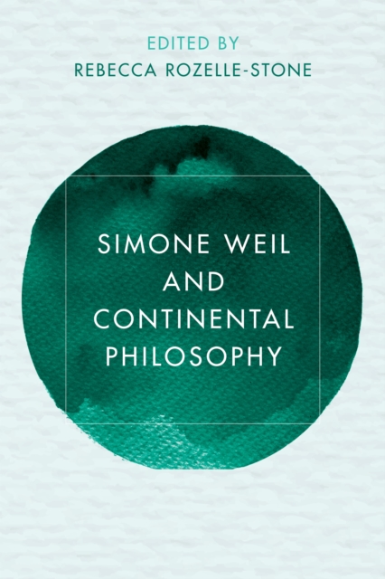 Simone Weil and Continental Philosophy, Hardback Book