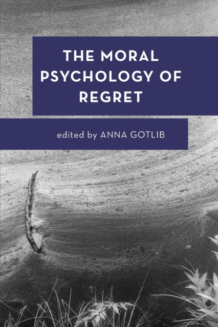 The Moral Psychology of Regret, Paperback / softback Book