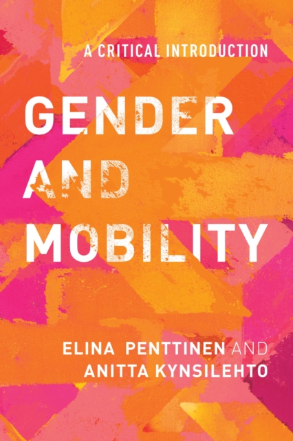 Gender and Mobility : A Critical Introduction, EPUB eBook