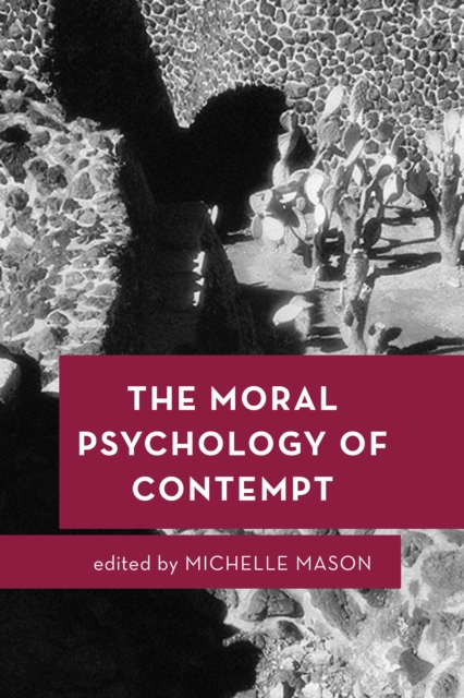 The Moral Psychology of Contempt, Paperback / softback Book