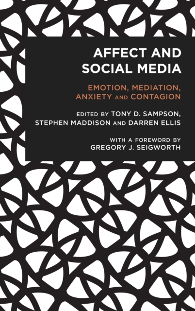 Affect and Social Media : Emotion, Mediation, Anxiety and Contagion, Paperback / softback Book