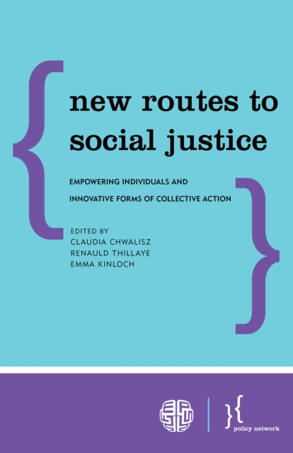 New Routes to Social Justice : Empowering Individuals and Innovative Forms of Collective Action, Paperback / softback Book