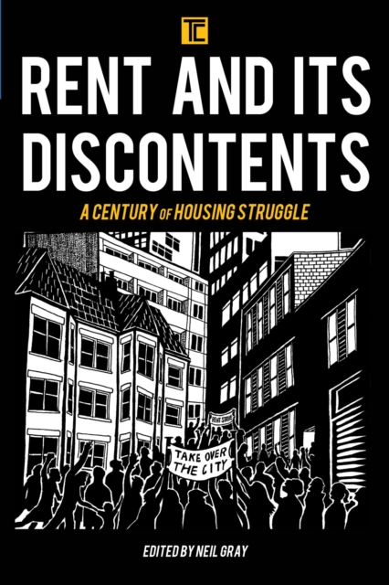 Rent and its Discontents : A Century of Housing Struggle, EPUB eBook