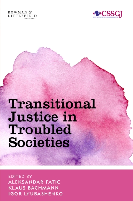Transitional Justice in Troubled Societies, Paperback / softback Book
