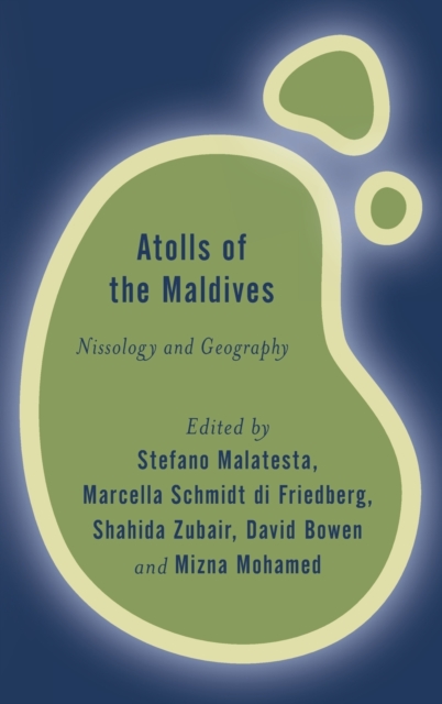 Atolls of the Maldives : Nissology and Geography, Hardback Book