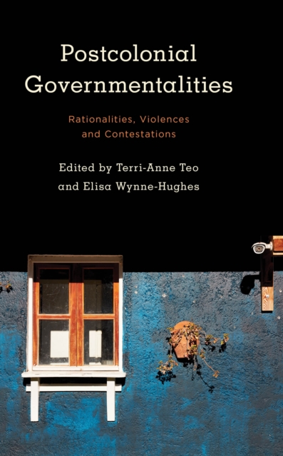 Postcolonial Governmentalities : Rationalities, Violences and Contestations, Hardback Book