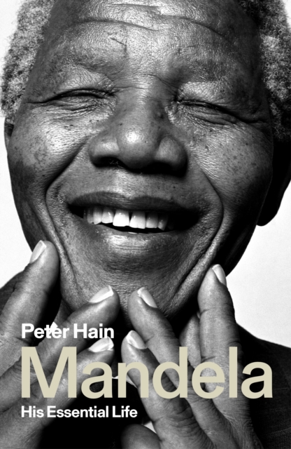 Mandela : His Essential Life, Hardback Book