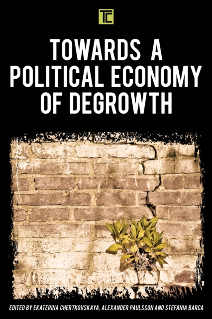 Towards a Political Economy of Degrowth, Paperback / softback Book