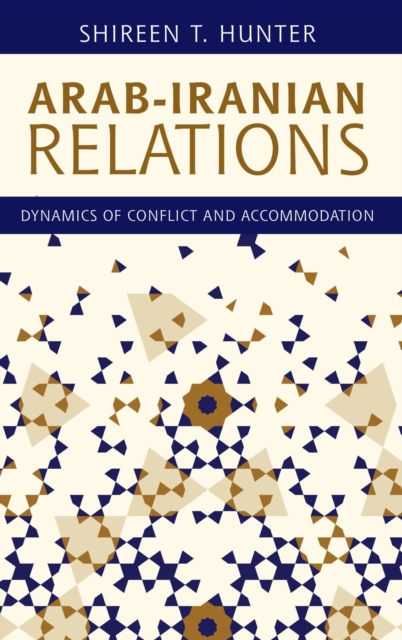Arab-Iranian Relations : Dynamics of Conflict and Accommodation, EPUB eBook
