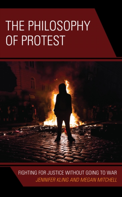 Philosophy of Protest : Fighting for Justice without Going to War, EPUB eBook