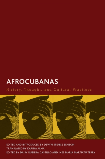 Afrocubanas : History, Thought, and Cultural Practices, Hardback Book