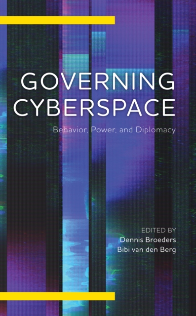 Governing Cyberspace : Behavior, Power and Diplomacy, Hardback Book