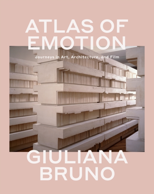 Atlas of Emotion : Journeys in Art, Architecture, and Film, EPUB eBook