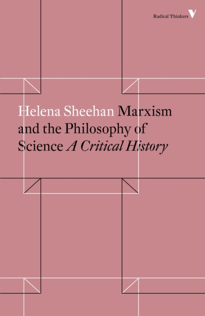 Marxism and the Philosophy of Science : A Critical History, Paperback / softback Book