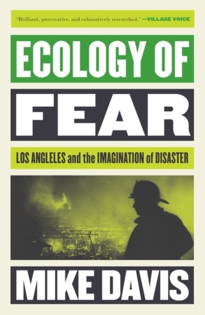 Ecology of Fear : Los Angeles and the Imagination of Disaster, Paperback / softback Book