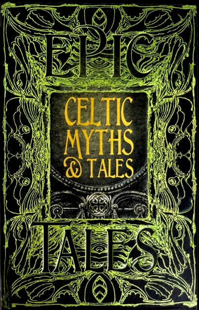 Celtic Myths & Tales : Epic Tales, Hardback Book