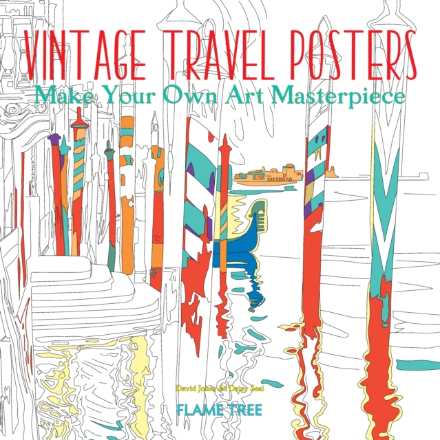 Vintage Travel Posters (Art Colouring Book) : Make Your Own Art Masterpiece, Paperback / softback Book