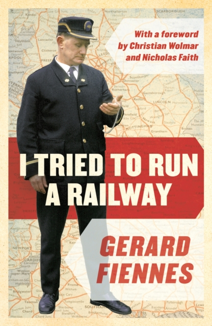 I Tried to Run a Railway, Paperback / softback Book