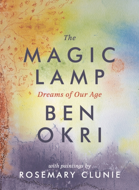 The Magic Lamp: Dreams of Our Age, Hardback Book