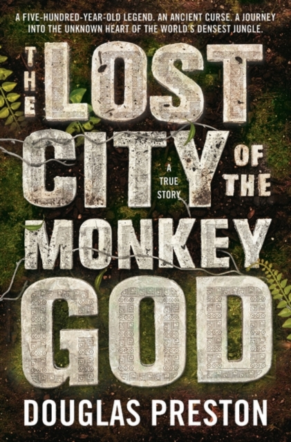 The Lost City of the Monkey God, Hardback Book