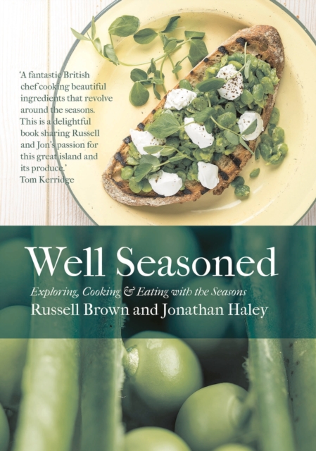 Well Seasoned : Exploring, Cooking and Eating with the Seasons, Hardback Book