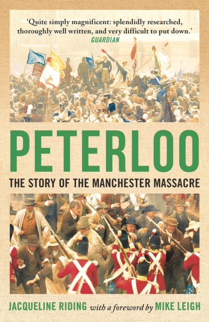 Peterloo : The Story of the Manchester Massacre, Paperback / softback Book