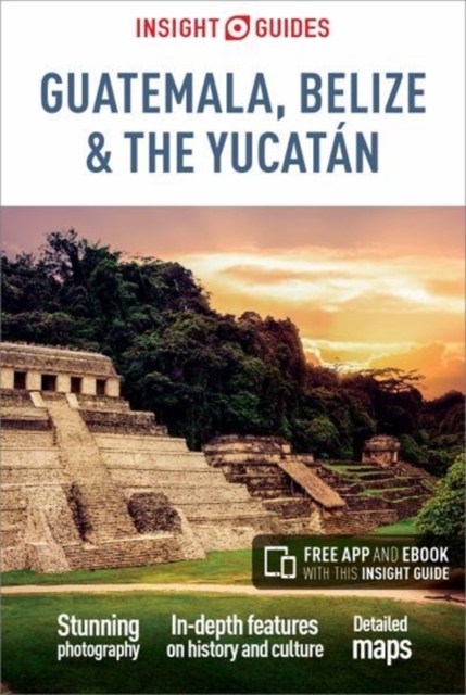 Insight Guides Guatemala, Belize and Yucatan (Travel Guide with Free eBook), Paperback / softback Book
