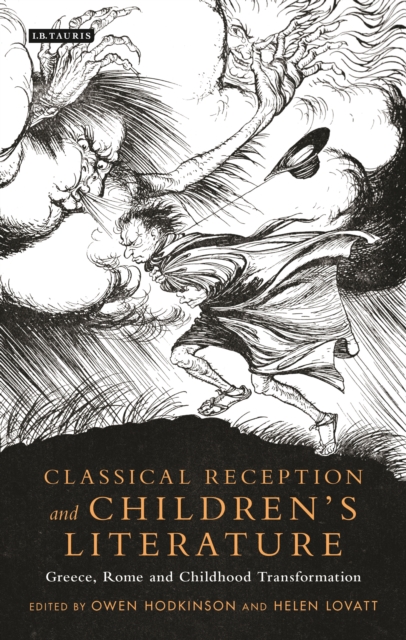 Classical Reception and Children's Literature : Greece, Rome and Childhood Transformation, EPUB eBook