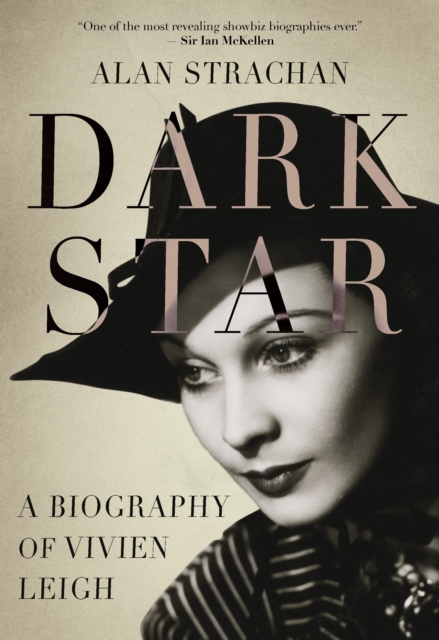 Dark Star : A Biography of Vivien Leigh, EPUB eBook