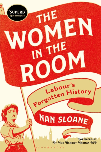 The Women in the Room : Labour s Forgotten History, EPUB eBook