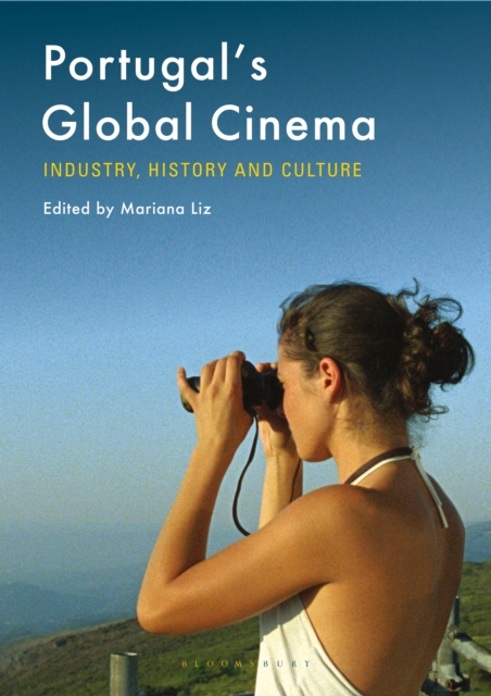 Portugal's Global Cinema : Industry, History and Culture, PDF eBook