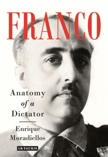 Franco : Anatomy of a Dictator, PDF eBook
