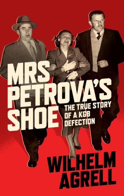 Mrs Petrova's Shoe : The True Story of a KGB Defection, PDF eBook