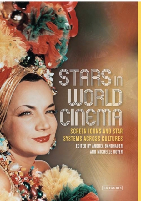Stars in World Cinema : Screen Icons and Star Systems Across Cultures, PDF eBook