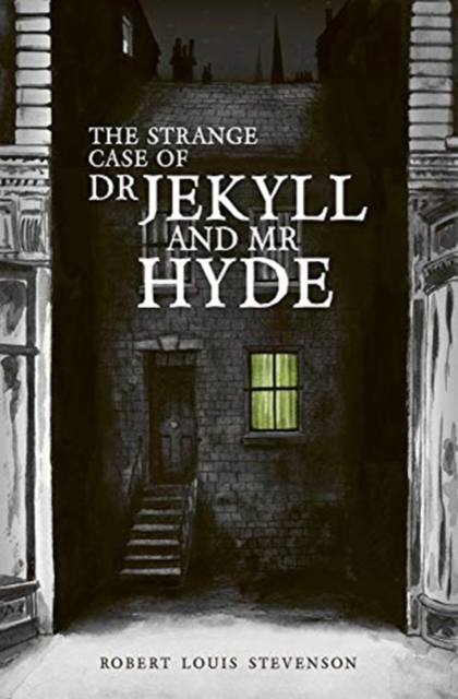 The Strange Case of Dr Jekyll and Mr Hyde, Hardback Book