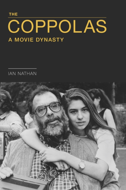The Coppolas : A Movie Dynasty, Hardback Book