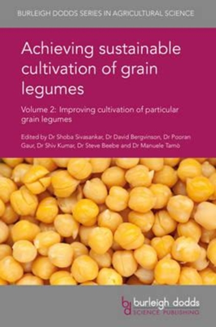 Achieving Sustainable Cultivation of Grain Legumes Volume 2 : Improving Cultivation of Particular Grain Legumes, Hardback Book
