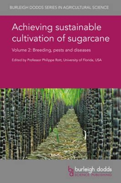 Achieving Sustainable Cultivation of Sugarcane Volume 2 : Breeding, Pests and Diseases, Hardback Book