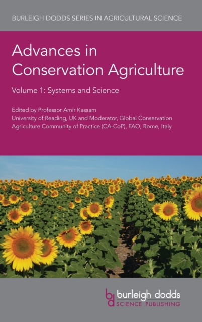 Advances in Conservation Agriculture Volume 1 : Systems and Science, Hardback Book