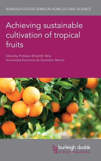 Achieving Sustainable Cultivation of Tropical Fruits, Hardback Book