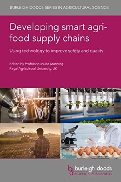 Developing Smart Agri-Food Supply Chains : Using Technology to Improve Safety and Quality, Hardback Book