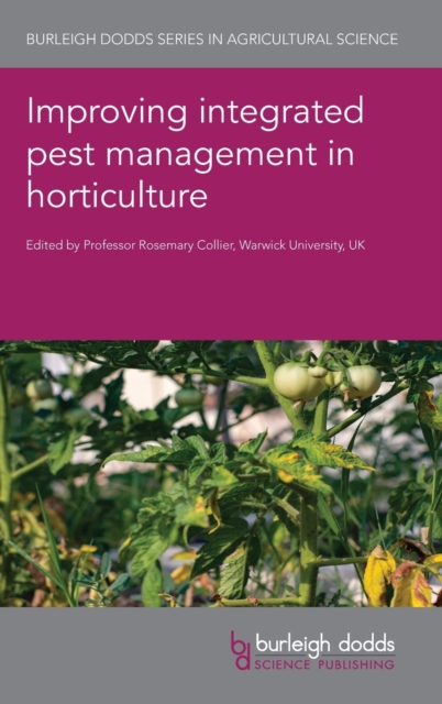 Improving Integrated Pest Management in Horticulture, Hardback Book