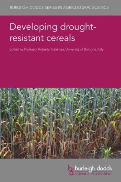 Developing Drought-Resistant Cereals, Hardback Book
