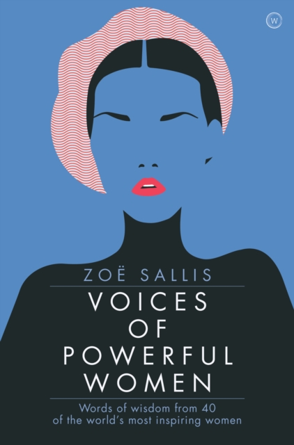 Voices of Powerful Women : 40 Inspirational Interviews, Hardback Book
