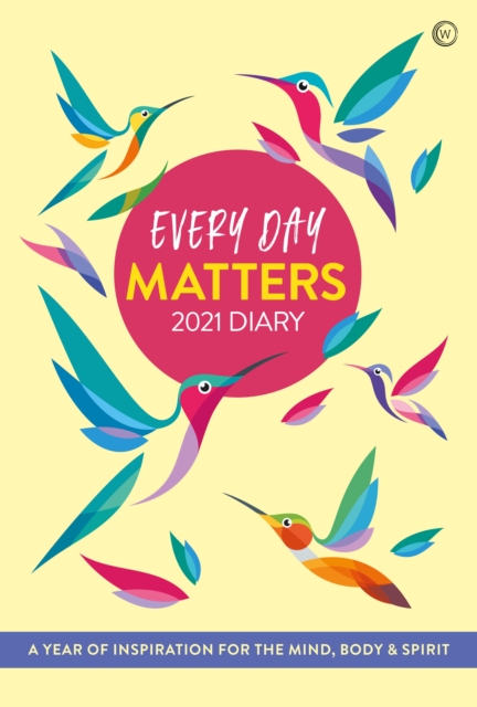 Every Day Matters 2021 Pocket Diary : A Year of Inspiration for the Mind, Body and Spirit, Paperback / softback Book