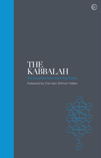 The Kabbalah - Sacred Texts : The Essential Texts from the Zohar, Hardback Book