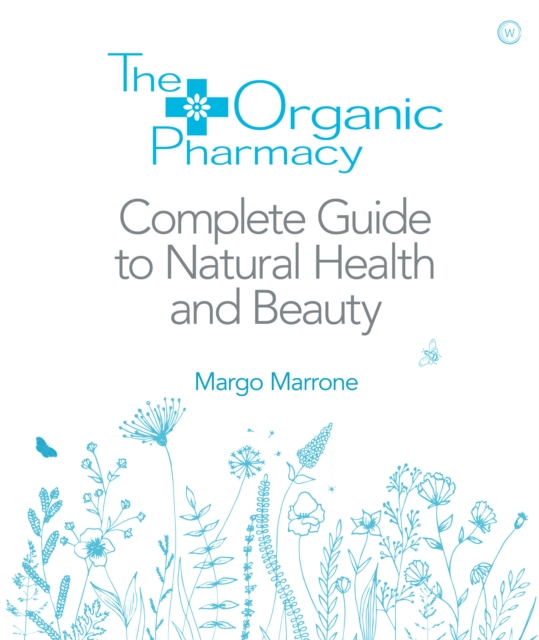 Organic Pharmacy Complete Guide to Natural Health and Beauty, EPUB eBook