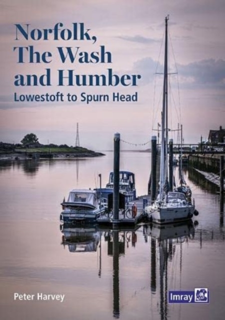 Norfolk, The Wash and Humber : Lowestoft to Spurn Head, Paperback / softback Book