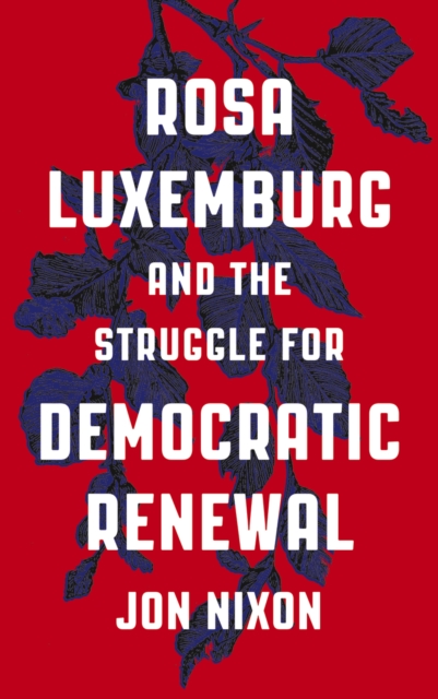 Rosa Luxemburg and the Struggle for Democratic Renewal, PDF eBook