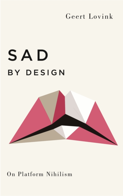 Sad by Design : On Platform Nihilism, EPUB eBook